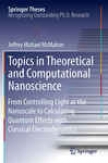 Topics In Theoretical And Computational Nanoscience