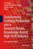 Transforming Clothiing Production Into A Demand-driven, Knowledge-based, High-tech Industry