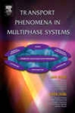 Transp0rt Phenomena In Multiphase Systems