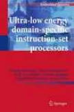 Ultra-low Energy Domain-specific Instruction-set Processors