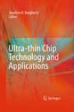 Ultra-thin Chip Technology Adn Applications