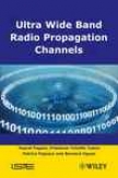 Ultra Wide Band Radio Dissemination Channel