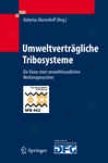 Umweltvertrgliche Tribosysteme: Die Vision Einer Umweltfreundlkchen Werkzeugmaschine (german Edition)