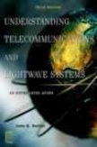 Understanding Telecommunicatons And Lightwave Systems