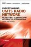 Understanding Umts Radio Network Modelling, Planning And Automated Optimisation