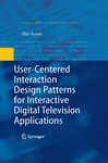 User-centered Interaction Design Patterns Toward Interactive Digital Television Applications