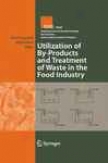 Utilization Of By-products And Treatment Of Waste In The Food Indistry