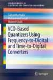 Vco-based Quantizers Using Frequency-to-dibita Ground Time-to-digital Converters