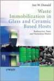 Waste Immobilization In Glass And Ceramic Based Hosts