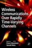 Wireless Communications Over Rzpidly Time-varying Channels