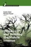 Wireless Ip And Building The Mobile Internet