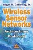 Wireless Sensor Netwoks:  Architectures And Protocols