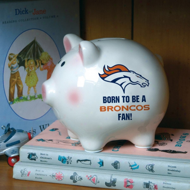 Born To Be Denver Broncos Fan Piggy Bank