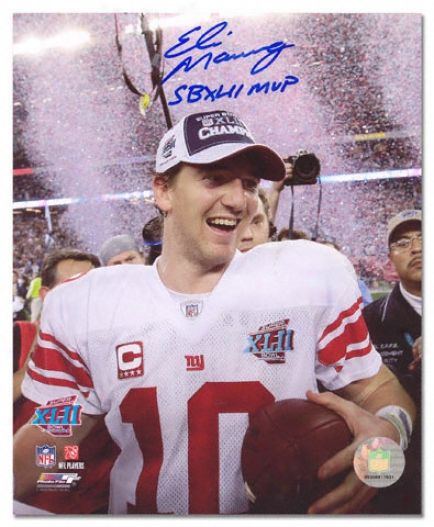 Eli Manning New York Giants - Sb Confetti - Autographer 8x10 Photograph With Super Bowl Xlii Mvp Inscription