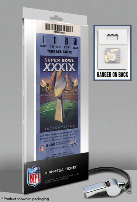 New England Patriots Super Bowl Xxxix Mini-mega Ticket