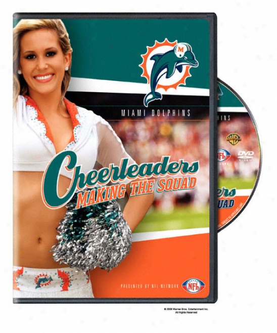 Nfl Cheerleaders Making The Squad: Miami Dolphins Dvd