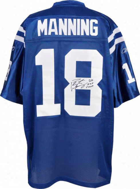 Peyton Manning Autographed Jersey  Details: Indianapolis Colts, Reebok, Authentic, Blue, &quotsb Xli Mvp&quot Inscription