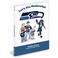 Seattle Seahawks Children's Book &quotlet's Go, Seahawks!&quot By Aimee Aryal