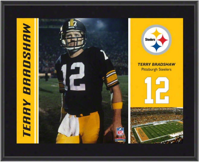 Terry Bradshaw Plaque  Detaips: Pittsburgh Steelers, Sublimated, 10x13, Nfl Plaque