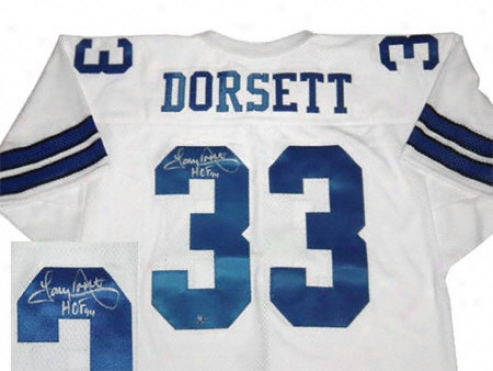 Tony Dorsett Dallas Cowboys White Throwback Jersey Autographed Jersey With Hof 94 Inscription